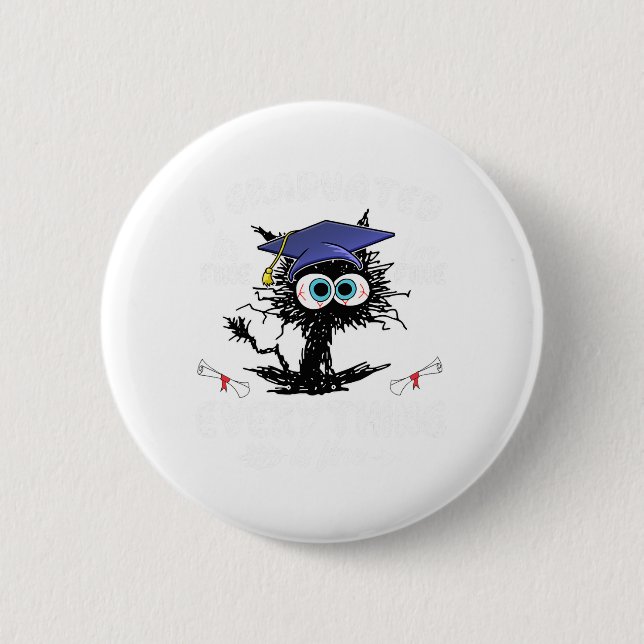 Graduated Funny Black Cat Graduation Last Day Of S 2 Inch Round Button (Front)