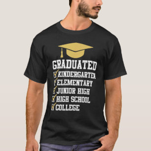 Graduated Kindergarten Elementary Junior High High T-Shirt