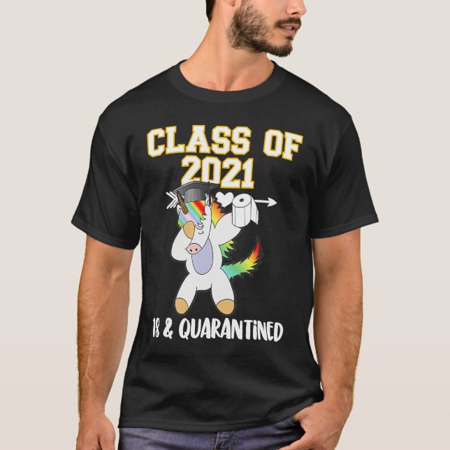 Graduation 2021 Meme Quarantine  Graduate Unicorn  T-Shirt (Front)