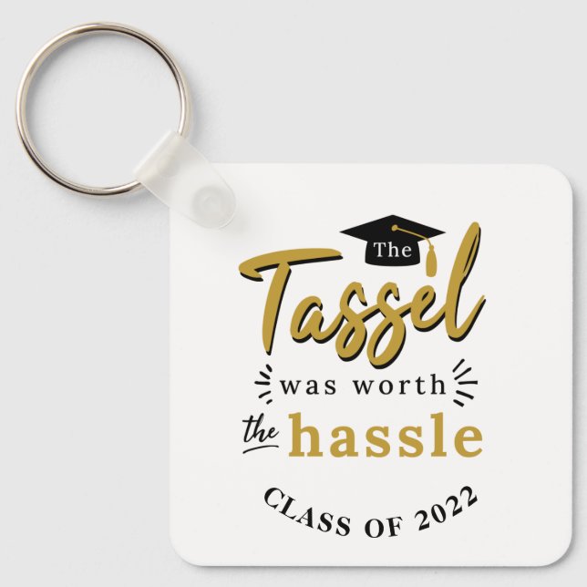 Graduation 2024 Tassel Was Worth the Hassle Grad Keychain (Front)
