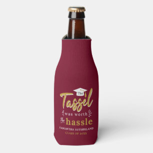 Graduation 2025 Tassel Was Worth Graduate Party Bottle Cooler
