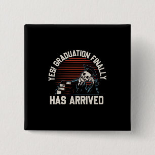 Graduation Art Graduation Finally Has Arrived 2 Inch Square Button