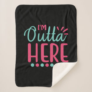 Graduation Art I Am Outta Here Sherpa Blanket