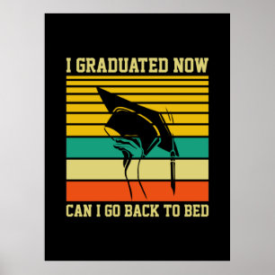 Graduation Art   I Graduated Now Poster