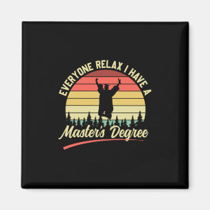 Graduation Art I Have A Master Degree Magnet