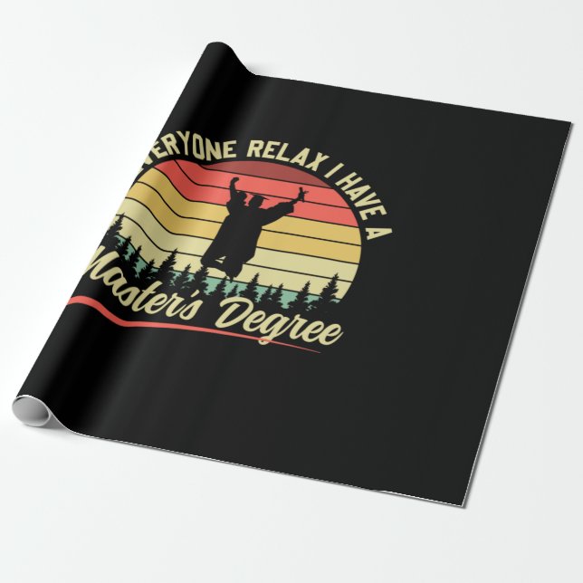 Graduation Art | I Have A Master Degree Wrapping Paper (Unrolled)