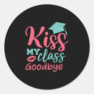 Graduation Art Kiss My Class Goodbye Classic Round Sticker