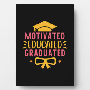 Graduation Art   Motivated Educated Graduated Plaque