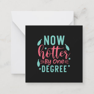 Graduation Art   Now Hotter By One Degree Card