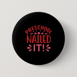 Graduation Art Preschool Nailed It 2 Inch Round Button
