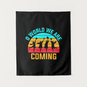 Graduation Art   World We Are Coming Tapestry