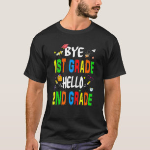 Graduation Bye 1st Grade Hello 2nd Grade Back To S T-Shirt
