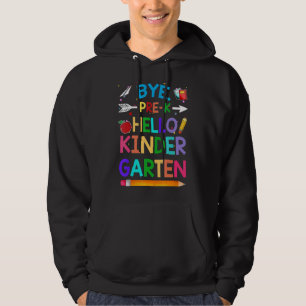 Graduation Bye Pre K Hello Kindergarten Back To Sc Hoodie