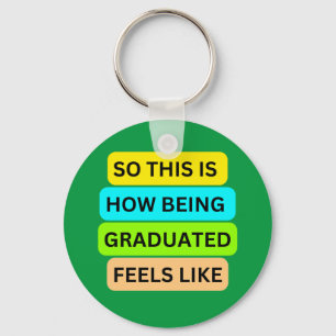 Graduation circle green keychain SO_THIS_IS_HOW_B