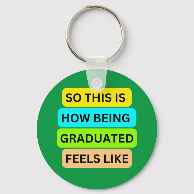 Graduation circle green keychain  SO_THIS_IS_HOW_B (Front)