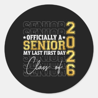 Graduation Cl Of 2026 My First Last Day Of School  Classic Round Sticker
