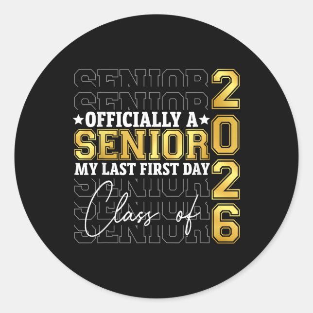 Graduation Cl Of 2026 My First Last Day Of School  Classic Round Sticker (Front)