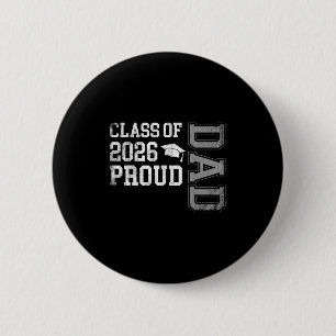 Graduation Cl Of 2026 Proud Dad Graduate Senior Fa 2 Inch Round Button
