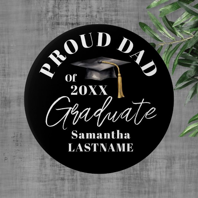 Graduation Commencement Celebration Proud Dad 4 Inch Round Button (Creator Uploaded)