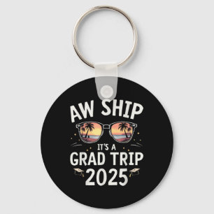 Graduation Cruise Ship Graduate Tee Aw Ship Its A Keychain