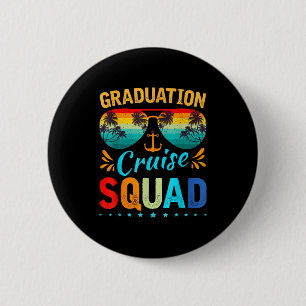 Graduation cruise squad 2026 funny cruisingGraduat 2 Inch Round Button