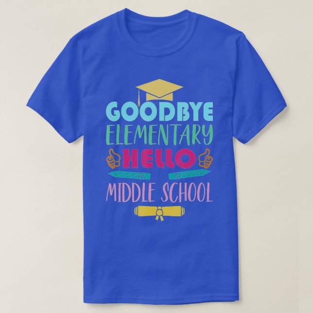 Graduation From Elementary To Middle School Gifts  T-Shirt (Design Front)