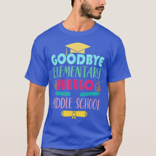 Graduation From Elementary To Middle School Gifts T-Shirt