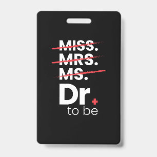 Graduation Gift Doctor To Be Badge