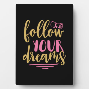 Graduation Gift Follow Your Dream Plaque