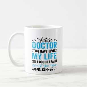 Graduation Gift For Future Doctor Physician Coffee Mug
