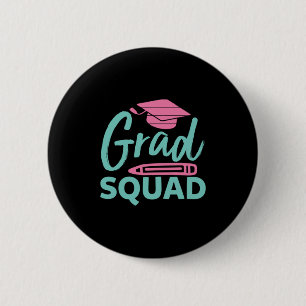 Graduation Gift   Grad Squad 2 Inch Round Button