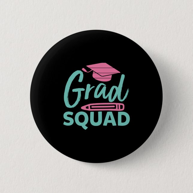 Graduation Gift | Grad Squad 2 Inch Round Button (Front)