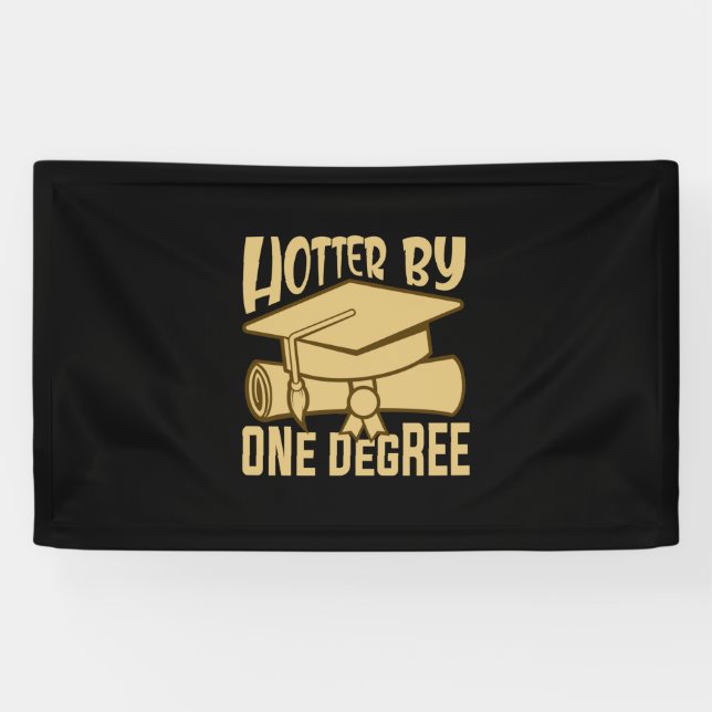 Graduation Gift | Hotter By One Degree Banner (Horizontal)