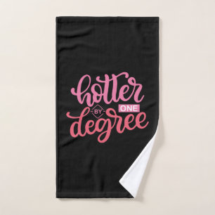 Graduation Gift Hotter By One Degree Hand Towel