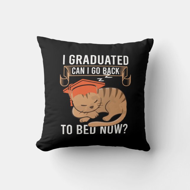 Graduation Gift | I Graduated Can I Go Back Throw Pillow (Front)