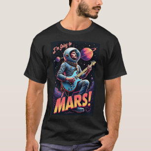 Graduation Gifts Graphic Design I'm Going Mars T-Shirt