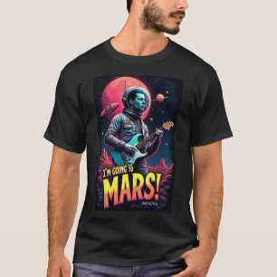 Graduation Gifts Graphic Design I'm Going Mars T-Shirt