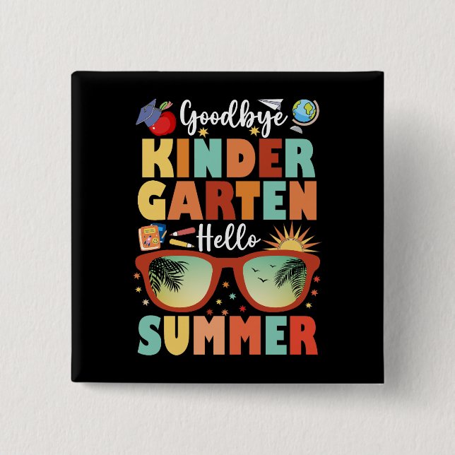 Graduation Goodbye Kindergarten Hello Summer 2 Inch Square Button (Front)