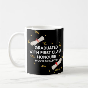Graduation: Graduated With First Class Honours Coffee Mug