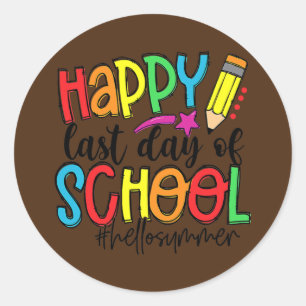 Graduation Happy Last Day Of School Kids Teacher  Classic Round Sticker