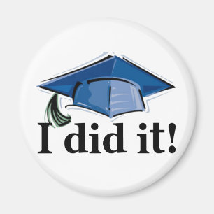 Graduation I Did It! Magnet
