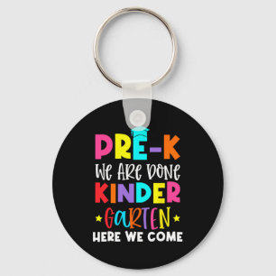 Graduation Kindergarten Here We Come  Keychain