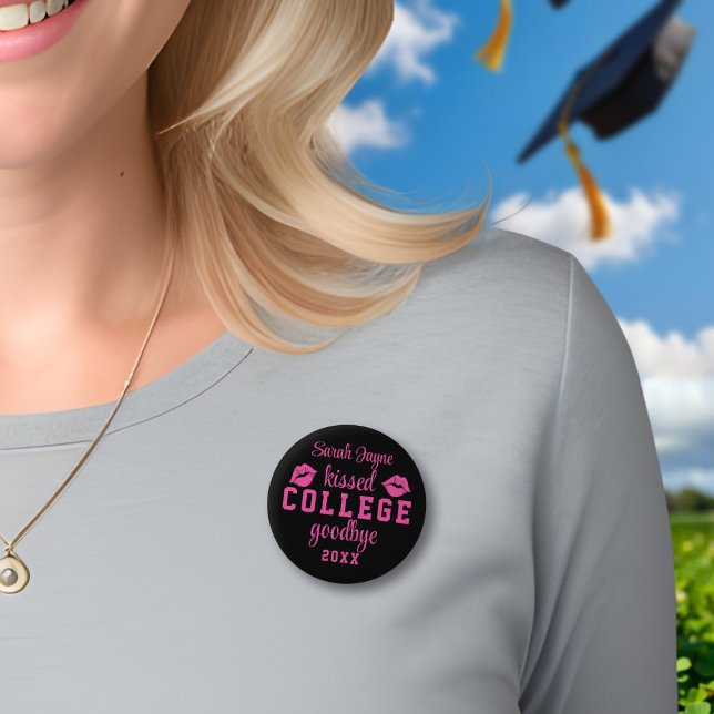 Graduation Kiss College Goodbye Class Year Button (Kissed college goodbye? Just add your name and class year!)