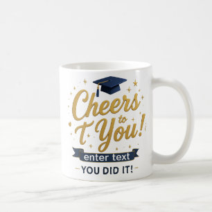 Graduation Mug - Cheers to You - Personalized Gift