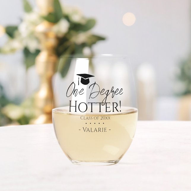 Graduation One Degree Hotter Custom  Stemless Wine Glass (Insitu (Wedding))