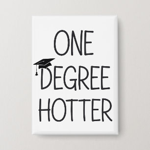 Graduation One Degree Hotter Funny College Masters