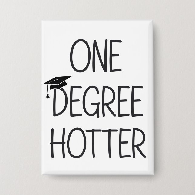 Graduation One Degree Hotter Funny College Masters (Front)