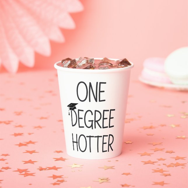 Graduation One Degree Hotter Funny College Masters Paper Cups (Insitu)