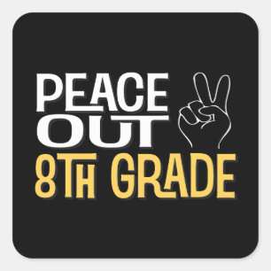 Graduation Peace Out 8th Grade Party Square Sticker