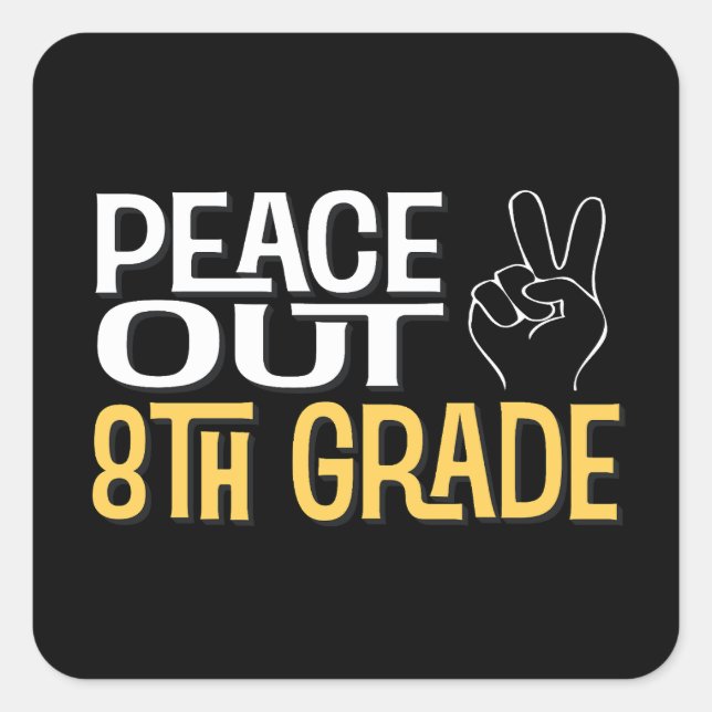 Graduation Peace Out 8th Grade Party Square Sticker (Front)